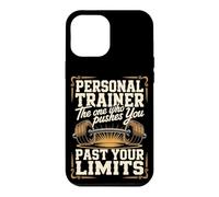 Personal Trainer The One Who Pushes You Past Your Limits Case for iPhone 12 Pro Max