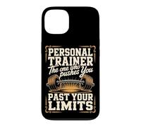 Personal Trainer The One Who Pushes You Past Your Limits Case for iPhone 13