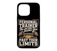 Personal Trainer The One Who Pushes You Past Your Limits Case for iPhone 14 Pro Max