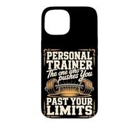 Personal Trainer The One Who Pushes You Past Your Limits Case for iPhone 15