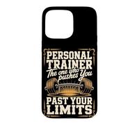 Personal Trainer The One Who Pushes You Past Your Limits Case for iPhone 15 Pro Max