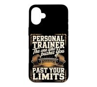 Personal Trainer The One Who Pushes You Past Your Limits Case for iPhone 16 Plus