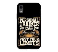 Personal Trainer The One Who Pushes You Past Your Limits Case for iPhone XR