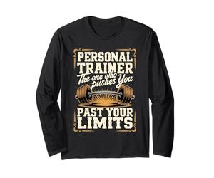 Personal Trainer The One Who Pushes You Past Your Limits Long Sleeve T-Shirt
