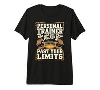 Personal Trainer The One Who Pushes You Past Your Limits Premium T-Shirt