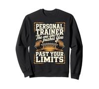 Personal Trainer The One Who Pushes You Past Your Limits Sweatshirt