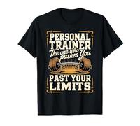 Personal Trainer The One Who Pushes You Past Your Limits T-Shirt