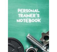 Personal trainer's notebook | page a day planner for 26 weeks plus extra pages | getitdone | 200 pages 8x10 size