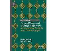 Personal Values and Managerial Behaviour: A Comparative Analysis from Central Europe