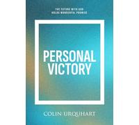 Personal Victory: The future with God holds wonderful promise