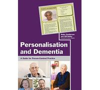 Personalisation and Dementia: A Guide for Person-Centred Practice