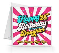 Personalised 25th Birthday Card for Daughter Add Any Message