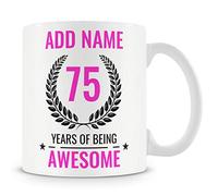 Personalised 75th Birthday Mug for Women, Funny Novelty Gift Idea | 75th birthday gifts & card for women - mum, nan, unusual presents for her - 75 Years of Being Awesome personalised keepsake