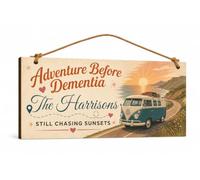 Personalised Adventure Before Dementia Campervan Wooden Plaque Sign