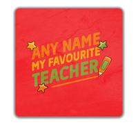 Personalised Any Name My Favourite Teacher 2 Pack Coasters - 9 x 9cm