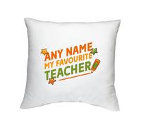 Personalised Any Name My Favourite Teacher Cushion Cover 40 x 40cm
