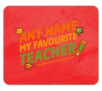 Personalised Any Name My Favourite Teacher Mouse Mat Pad 24cm x 19cm