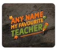 Personalised Any Name My Favourite Teacher Mouse Mat Pad 24cm x 19cm