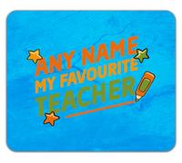 Personalised Any Name My Favourite Teacher Mouse Mat Pad 24cm x 19cm