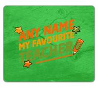 Personalised Any Name My Favourite Teacher Mouse Mat Pad 24cm x 19cm
