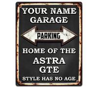 Personalised Astra GTE Parking Sign, Metal Wall Plaque, Vintage Retro Classic Car Garage, Custom Man Cave Home Bar Gift Decor Birthday Father's Day Present - PGS622