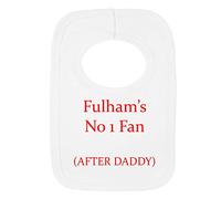 Personalised BIB - Fulham FC- NO 1 Fan After Daddy- (NO Stickers)- Beautifully Embroidered