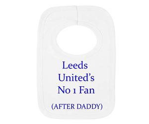 Personalised BIB - LEEDS United Style - NO 1 Fan - After Daddy - (NO Stickers)- Beautifully Embroided