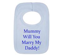 Personalised BIB - Will Mummy Marry Daddy? - (NO Stickers)- Beautifully Embroided