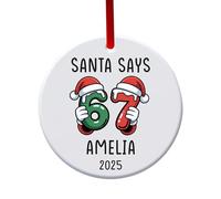 Personalised Ceramic Christmas Baubles Santa Says 6 7 Meme Ornament, Funny Xmas Tree Decorations, Festive Presents for Teen Boys, Girls, Gen Z & Gen Alpha Christmas Eve Gifts (Design 2)