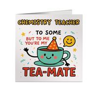 Personalised Chemistry Teacher Tea-Mate Card - Funny Work Friend Greeting Card - Leaving Gift, Birthday, Thank You - Profession Specific - Made in Britain