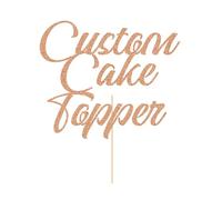 Personalised Custom Cake Decorations Wedding & Birthday Cake Toppers - 11 Colors Glitter with Any Word Any Text for Graduation, Baby Shower (Rose Gold)