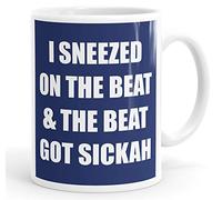 Personalised Customised I Sneezed On The Beat & The Beat Got Sickah DJ Mug Coffee Cup Custom Message