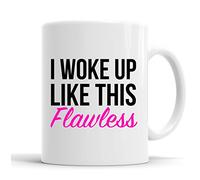 Personalised Customised I Woke Up Like This Flawless Funny Slogan Mug Tea Cup Coffee Custom Message