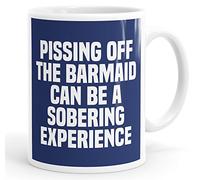 Personalised Customised Pissing Off The Barmaid Can Be A Sobering Experience Funny Slogan Mug Tea Cup Coffee Custom Message