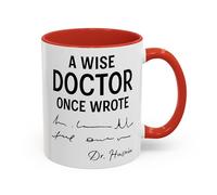 Personalised Doctor Mug - ‘A Wise Doctor Once Wrote’ Funny Custom Dr Gift, Prescription Joke Cup for GP, Surgeon, Medical Student, Graduation Gift (Red 11oz, Mug)