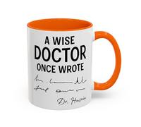 Personalised Doctor Mug - ‘A Wise Doctor Once Wrote’ Funny Custom Dr Gift, Prescription Joke Cup for GP, Surgeon, Medical Student, Graduation Gift (Orange 11oz, Mug)