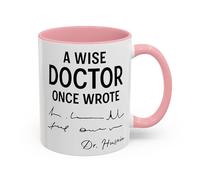 Personalised Doctor Mug - ‘A Wise Doctor Once Wrote’ Funny Custom Dr Gift, Prescription Joke Cup for GP, Surgeon, Medical Student, Graduation Gift (Pink 11oz, Mug)
