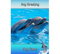 Personalised Dolphin Greeting Card (Birthday, Mothers Day, Fathers Day, Christmas, Blank) - Custom Card for Him Her Male Female Family Kids