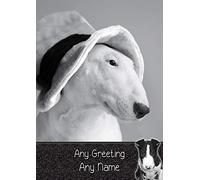 Personalised English Bull Terrier Dog Greeting Card (Birthday, Christmas, Any Occasion) - Custom Card for Him or Her Male Female Family Kids Boys Girls any Age