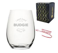 Personalised Engraved Novelty Stemless Wine Glass with I Work Hard so My Budgie can Have a Better Life Design, Add a Personalised Message to The Reverse, Laser Engraved, Gift Box Included