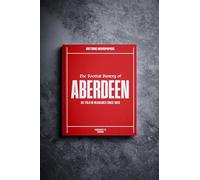 Personalised Football Fan Gift - History Told Through Newspaper Coverage - Name Printed on Cover (Aberdeen)