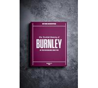 Personalised Football Fan Gift - History Told Through Newspaper Coverage - Name Printed on Cover (Burnley)