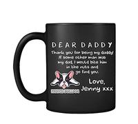 Personalised Funny Dog Daddy Thank You for Being My Daddy Best French Bulldog Dad Dog Dad Birthday Present Idea 11oz / 15oz Ceramic Mug (Black Satin Mug)