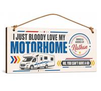 Personalised Funny I Just Bloody Love My Motorhome Plaque