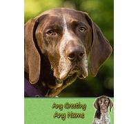 Personalised German Short Haired Pointer Dog Greeting Card (Birthday, Christmas, Any Occasion) - Custom Card for Him or Her Male Female Family Kids Boys Girls any Age