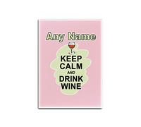 Personalised Gift - Keep Calm Drink Wine Glass Fridge Magnet (Food Design Colour) Any Name Message Unique - Carry Poster Party Diet Snack Beer Milk Coffee Tea Chocolate Juice Coke