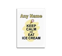 Personalised Gift - Keep Calm Eat Ice Cream Glass Fridge Magnet (Food Design Colour) Any Name Message Unique - Carry Poster Party Diet Snack Cake Chocolate Fish Chips Fruit Pizza