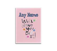 Personalised Gift - Well Done Your Did It Glass Fridge Magnet (Design Colour) Any Name Message Unique - Pass Exam Congratulation University College Student Pupil Study Achievement Job Good Work