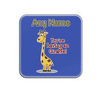 Personalised Gift - You Are Having a Giraffe Square Gloss Coaster (Animal Slogan Design Colour) Any Name Message Unique - Zoo Silly Cute Funny Novelty Wild Lover