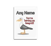 Personalised Gift - You Are Having a Seagull Glass Fridge Magnet (Animal Slogan Design Colour) Any Name Message Unique - Zoo Silly Cute Funny Novelty Wild Lover Bird Ocean Seaside